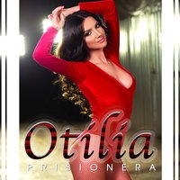 Prisionera - Otilia
