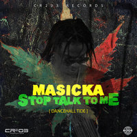 Stop Talk to me - Masicka