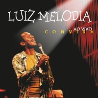 Presente cotidiano - Luiz Melodia, Gal Costa