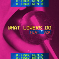 What Lovers Do - Maroon 5, A-Trak, SZA