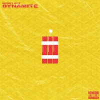 Dynamite - Money Boy