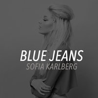 Blue Jeans - Sofia Karlberg