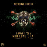 Nuh Long Chat - Shawn Storm