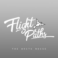 The White Noise - Flight Paths