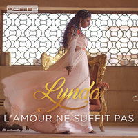 L'amour ne suffit pas - Lynda