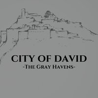 City of David - The Gray Havens
