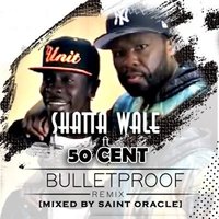 Bullet Proof - 50 Cent, Shatta Wale