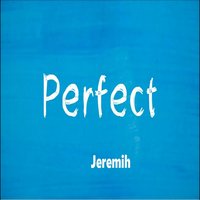 Perfect - Jeremih