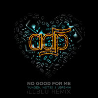 No Good For Me - ADP, Jeremih, Yungen