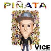 Piñata - VICE, Justin Quiles, Kap G