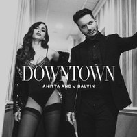 Downtown - J. Balvin, Anitta