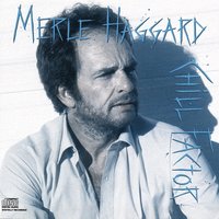 Chill Factor - Merle Haggard