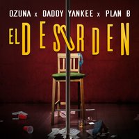 El Desorden - Ozuna, Daddy Yankee, Plan B