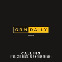 Calling - GRM Daily, Kojo Funds, K-Trap