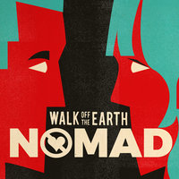NOMAD - Walk Off The Earth