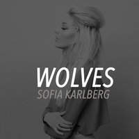 Wolves - Sofia Karlberg