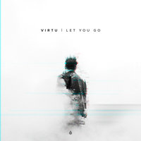 Let You Go - Virtu