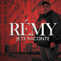 Je te raconte - Remy