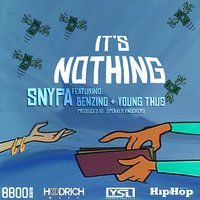 It's Nothing - Snypa, Young Thug, Benzino