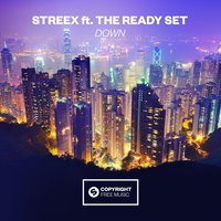 Down - Streex, The Ready Set