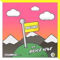 Dollars - Crankdat, Bryce Vine