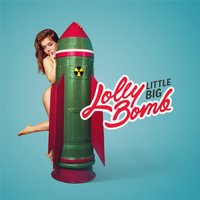 Lolly Bomb - Little Big