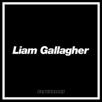 Liam Gallagher - Rkomi