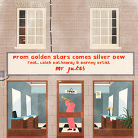 From Golden Stars Comes Silver Dew - Mr Jukes, Lalah Hathaway, Barney Artist
