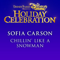 Chillin' Like a Snowman - Sofia Carson