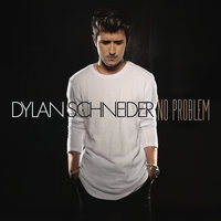 No Problem - Dylan Schneider