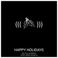 Happy Holidays - Mark Ronson, MC Paul Barman