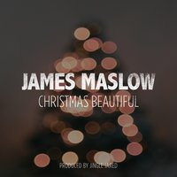 Christmas Beautiful - James Maslow