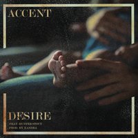 Desire - Accent, Xandra