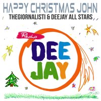 Happy Christmas John - Thegiornalisti, Deejay All Stars