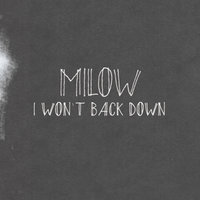 I Won't Back Down - Milow