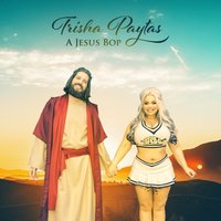 A Jesus Bop - Trisha Paytas