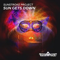 Sun Gets Down - Sunstroke Project