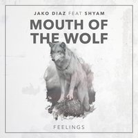Mouth of the Wolf - Jako Diaz, Shyam