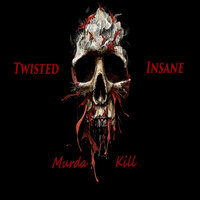 Murda Kill - Twisted Insane, Skilteck