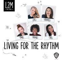 Living for the Rhythm - L2M