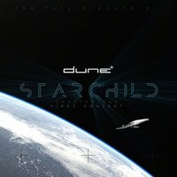 Starchild (Chapter One - First Contact) - Dune