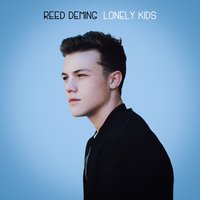 Lonely Kids - Reed Deming