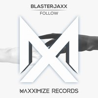 Follow - Blasterjaxx