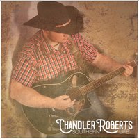 Southern Life - Chandler Roberts, Upchurch