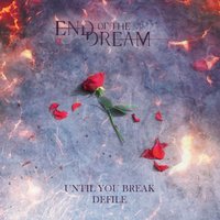 Until You Break - End of the Dream