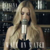 Walk on Water - Davina Michelle