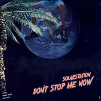 Don't Stop Me Now - SolarStation