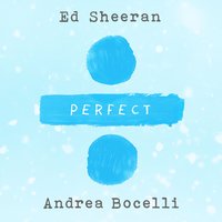 Perfect Symphony - Ed Sheeran, Andrea Bocelli