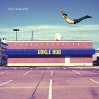 Ships On Tne Shoreline - Unkle Bob