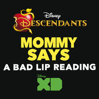 Mommy Says - Bad Lip Reading